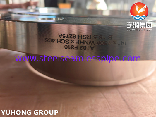 ASTM A182 F310 แฟลนจ์ WNRF สแตนเลสไร้ขัด ASME B16.5 แฟลนจ์สแตนเลสโกหก